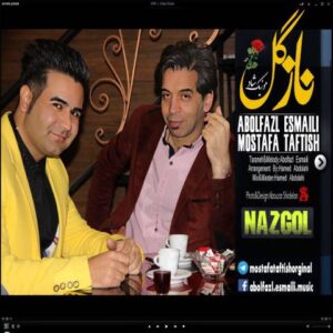 دانلود آهنگ ابوالفضل اسماعیلی و مصطفی تفتیش نازگل
