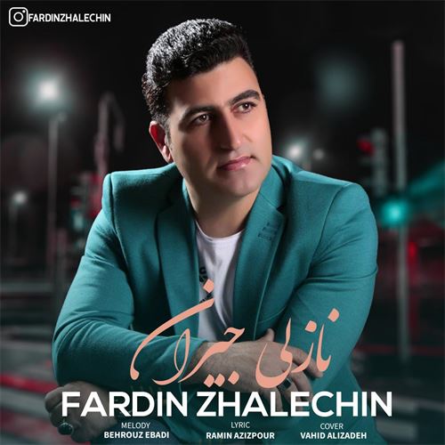 دانلود آهنگ فردین ژاله چین نازلی جیران